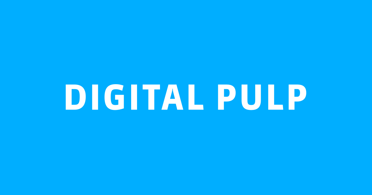 Digital Pulp